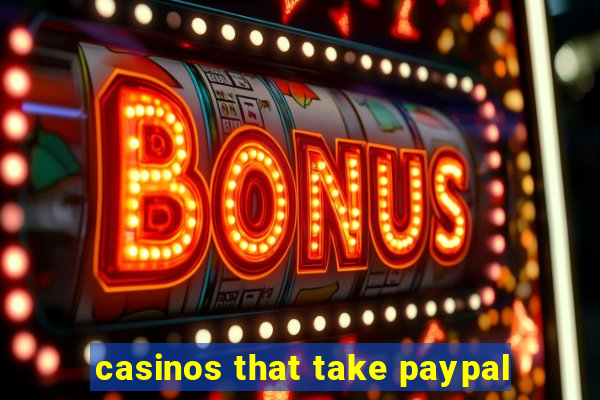 casinos that take paypal